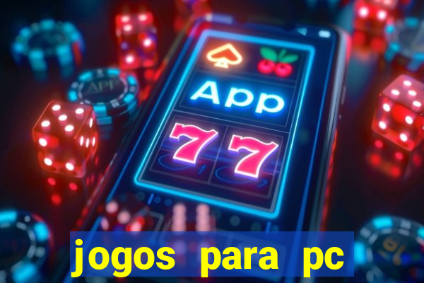 jogos para pc download gratis completo offline